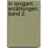 In Isrogant. Erzählungen. Band 2. door Harald Jorasch