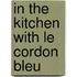 In the Kitchen with Le Cordon Bleu