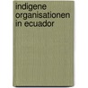 Indigene Organisationen in Ecuador by Nicole Gabor