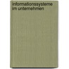 Informationssysteme Im Unternehmen by Marcus Riemann