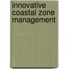 Innovative Coastal Zone Management door Alexandra Schofield