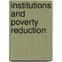 Institutions and Poverty Reduction