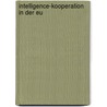 Intelligence-Kooperation in Der Eu by Michael Bernhard Pany