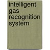 Intelligent Gas Recognition System by Varun Kumar Ojha
