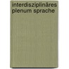 Interdisziplinäres Plenum Sprache door Tony Cragg