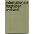 Internationale Flughäfen weltweit