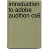 Introduction To Adobe Audition Cs6 by Video2Brain
