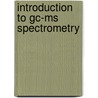 Introduction To Gc-ms Spectrometry door Staephane Bouchonnet