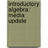 Introductory Algebra: Media Update