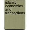Islamic economics and transactions door Prof Magid Maatallah
