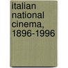 Italian National Cinema, 1896-1996 door Pierre Sorlin