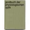 Jandbuch der Physiologischen Optik door Von Helmholtz H.