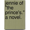 Jennie of "The Prince's." A Novel. by Buxton