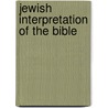 Jewish Interpretation of the Bible door Karin Hedner Zetterholm