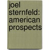 Joel Sternfeld: American Prospects by Kerry Brougher