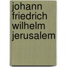 Johann Friedrich Wilhelm Jerusalem by Jesse Russell