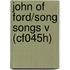 John of Ford/Song Songs V (Cf045h)