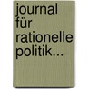 Journal Für Rationelle Politik... door Onbekend
