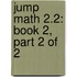 Jump Math 2.2: Book 2, Part 2 of 2