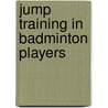 Jump training in Badminton Players by Kashmira Sabnis