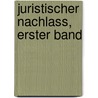 Juristischer Nachlass, erster Band door Anton Friedrich Justus Thibaut