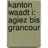 Kanton Waadt I: Agiez Bis Grancour
