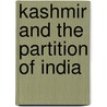 Kashmir And The Partition of India door Dr Shabir Choudhry