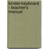 Kinder-Keyboard - Teacher's Manual door Robert Pace