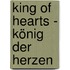 King of Hearts - König der Herzen
