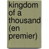 Kingdom Of A Thousand (en Premier) door Eftos Trilogie