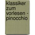 Klassiker zum Vorlesen - Pinocchio