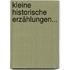 Kleine Historische Erzählungen...
