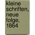 Kleine Schriften, Neue Folge, 1864
