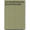 Konstruktivistische Psychotherapie door Robert A. Neimeyer
