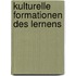 Kulturelle Formationen des Lernens
