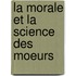 La Morale Et La Science Des Moeurs