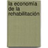 La economía de la rehabilitación