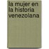 La mujer en la historia venezolana