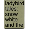 Ladybird Tales: Snow White And The door Ladybird