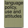 Language Policy, Use and Attitudes door Patrick Kiliku