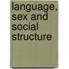 Language, Sex and Social Structure by Jodie Clark
