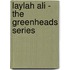 Laylah Ali - the Greenheads Series