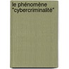 Le phénomène "cybercriminalité" by Guinka Hristova