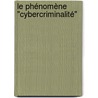 Le phénomène "cybercriminalité" door Guinka Hristova