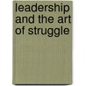Leadership and the Art of Struggle door Steven Snyder