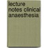 Lecture Notes Clinical Anaesthesia