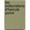 Les Indiscretions D'Hercule Poirot by Agatha Christie