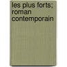 Les Plus Forts; Roman Contemporain door Georges Clemenceau