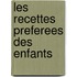 Les Recettes Preferees Des Enfants