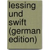 Lessing Und Swift (German Edition) by Caro Jakob